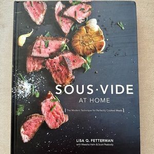 Sous Vide at Home by Lisa Q. Fetterman